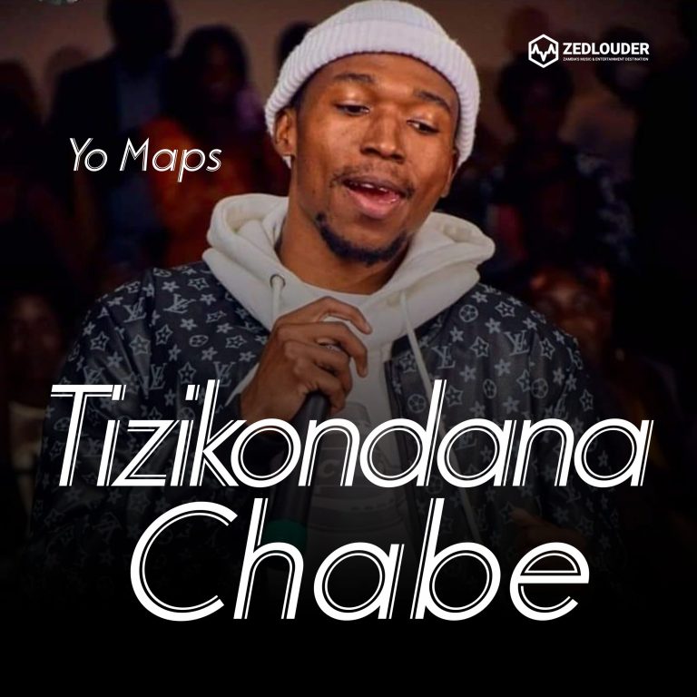Yo Maps- “Tizikondana Chabe”
