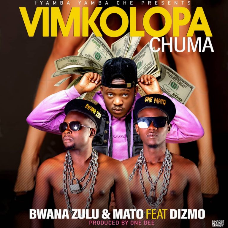 Bwana Zulu x 1Mato Ft Dizmo- “Vimukolopa Chuma” (Prod. Dj Kastro)
