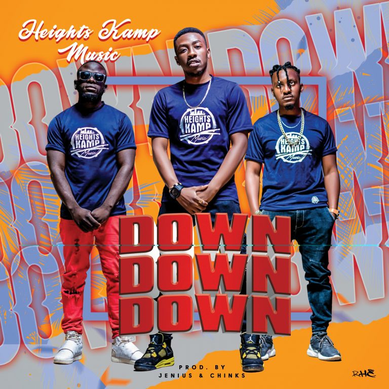 Heights Kamp Music- “Down Down Down” (Prod. Jenius & Chinks)