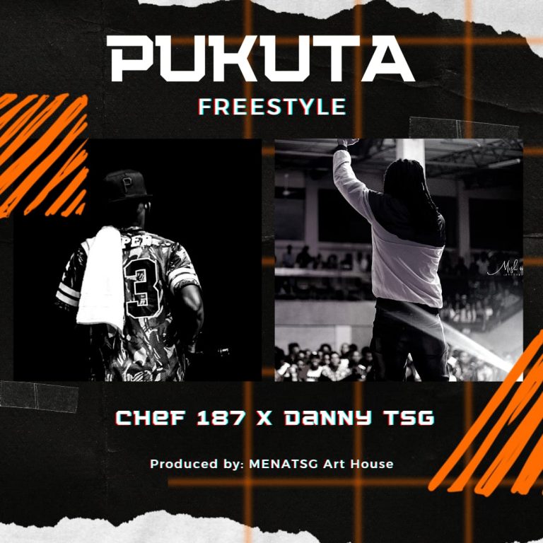 Chef 187 x Danny TSG- “Pukuta” (Freestyle)