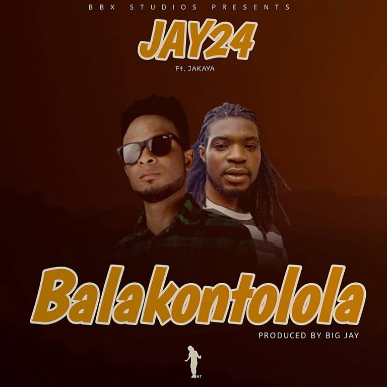 Jay 24 Ft Jakaya- “Balakontolola” (Prod. Big Jay)