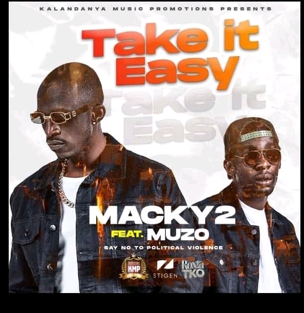 Macky 2 – “Take It Easy” Ft Muzo AKA Alphonso