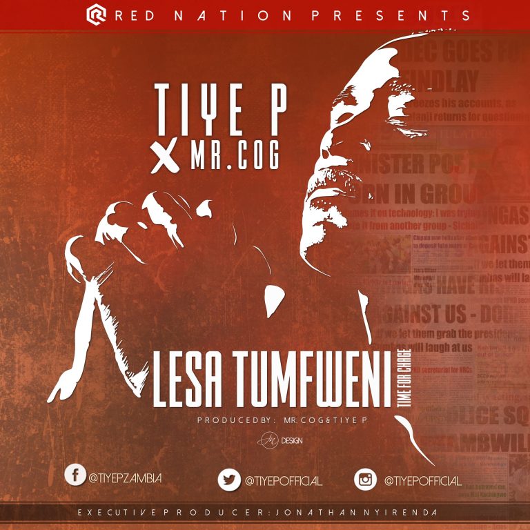 Tiye-P- “Lesa Tumfweni” Ft. Mr. C.O.G