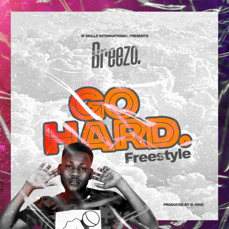 Breezo- “Go Hard” (Freestyle) (Prod. D-Jonz)