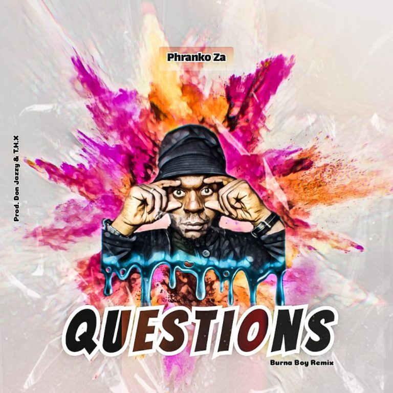Phranko Za- “Questions” (Burna Boy Rmx) (Prod. Don jazzy Beats & T.H.X)