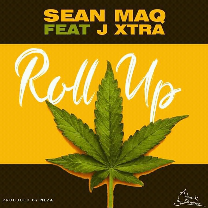 Sean Maq ft J Xtra- “Roll Up” (Prod. N3ZA)