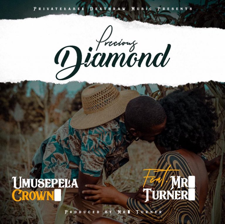 Umusepela Crown ft Mr. Turner-“Diamond” (Prod. Mr. Turner)