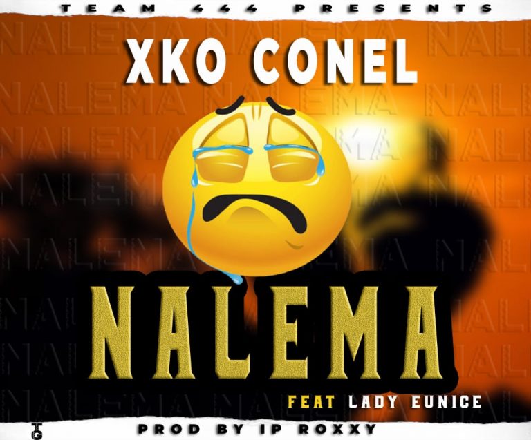 Xko Conel Ft Lady Eunice – “Nalema”(Prod. Ip Roxxy)