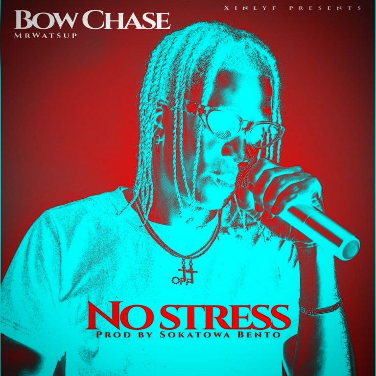 Bow Chase “No Stress”(Prod. Sakatowa)
