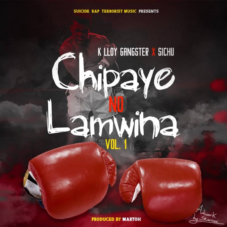 K Lloy Gangster x Sichu- “Chipaye No Lamwina” (Prod. MartoH)