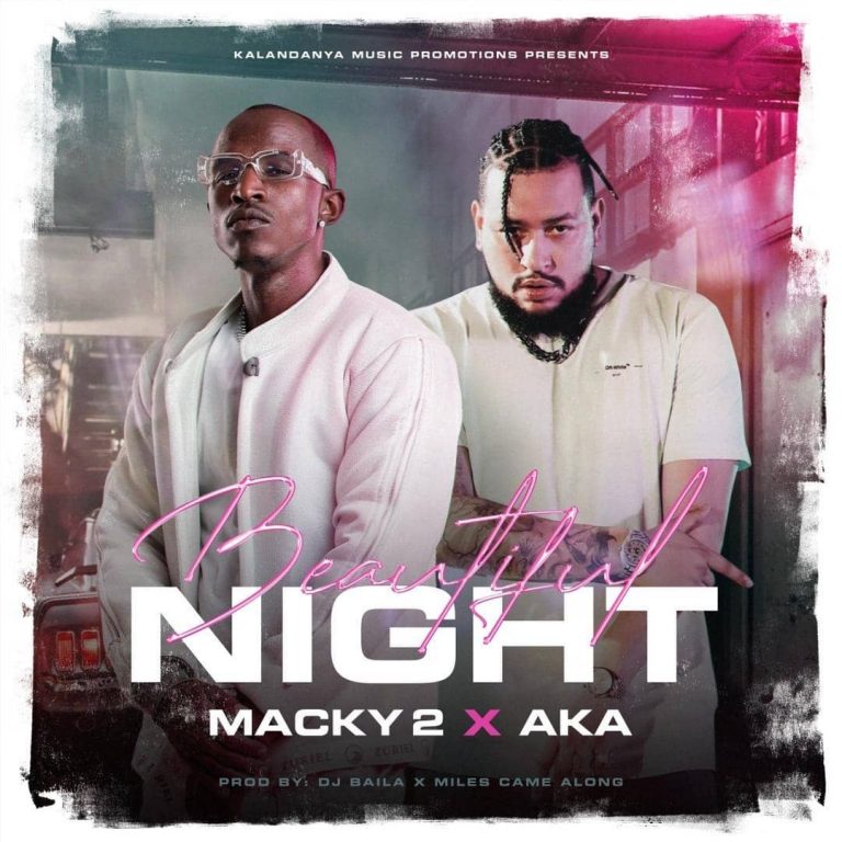 Macky 2 ft. AKA – “Beautiful Night” (Prod. Dj Baila & Miles Came Along)