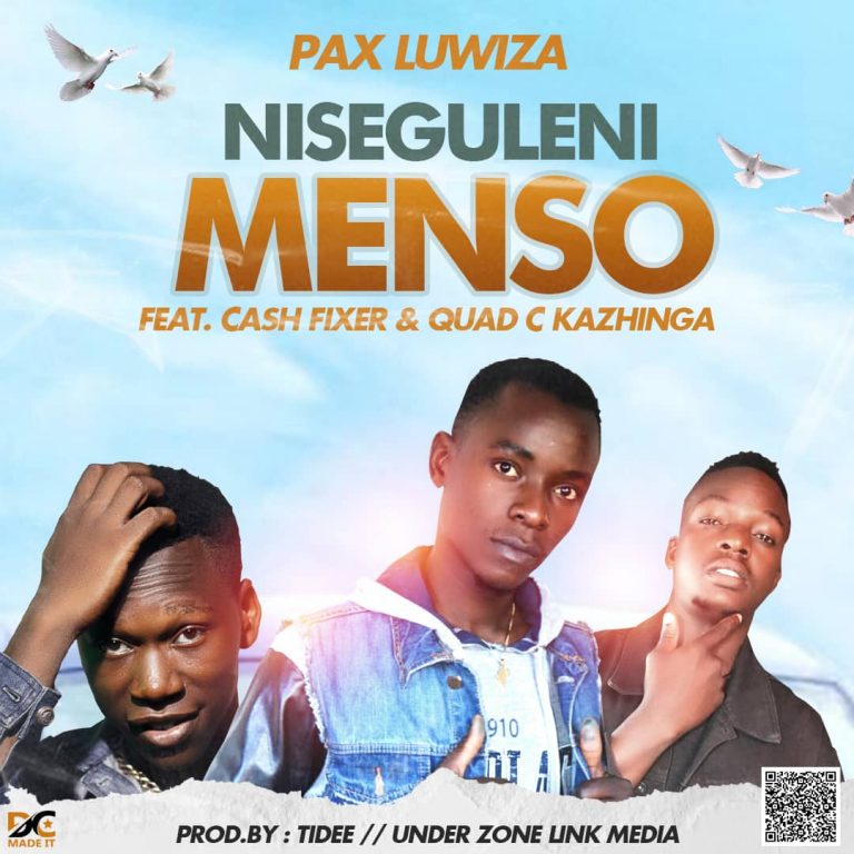 Pax Luwiza ft Cash Fixer & Quad C Kazhinga- “Niseguleni Menso” (Prod. Tidee)