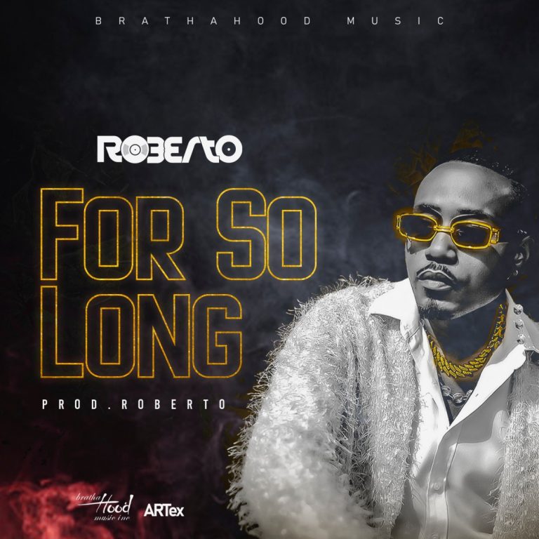 Roberto- “For So Long” (MP3+Lyric Video)