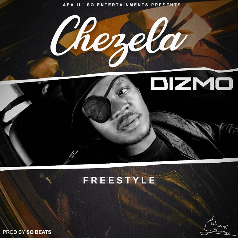 Dizmo- “Chezela Freestyle” (Prod. SQ Beats)