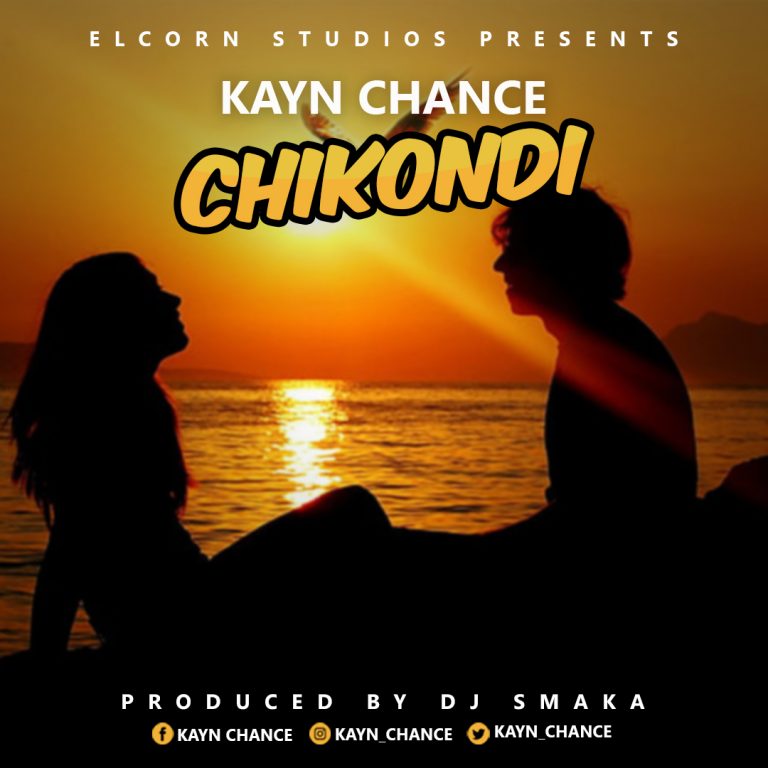 Kayn Chance- “Chikondi” (Prod. Dj Smaka)
