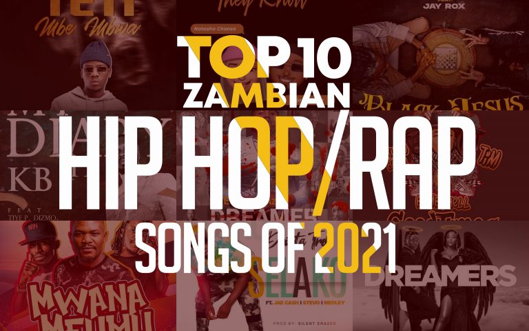 Top 10 Zambian HipHop/Rap Songs of 2021
