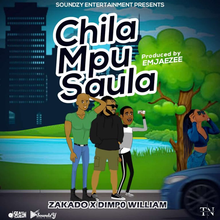 Zakado ft Dimpo Williams- “Chila Mpusaula” (Prod. EmJaeze)