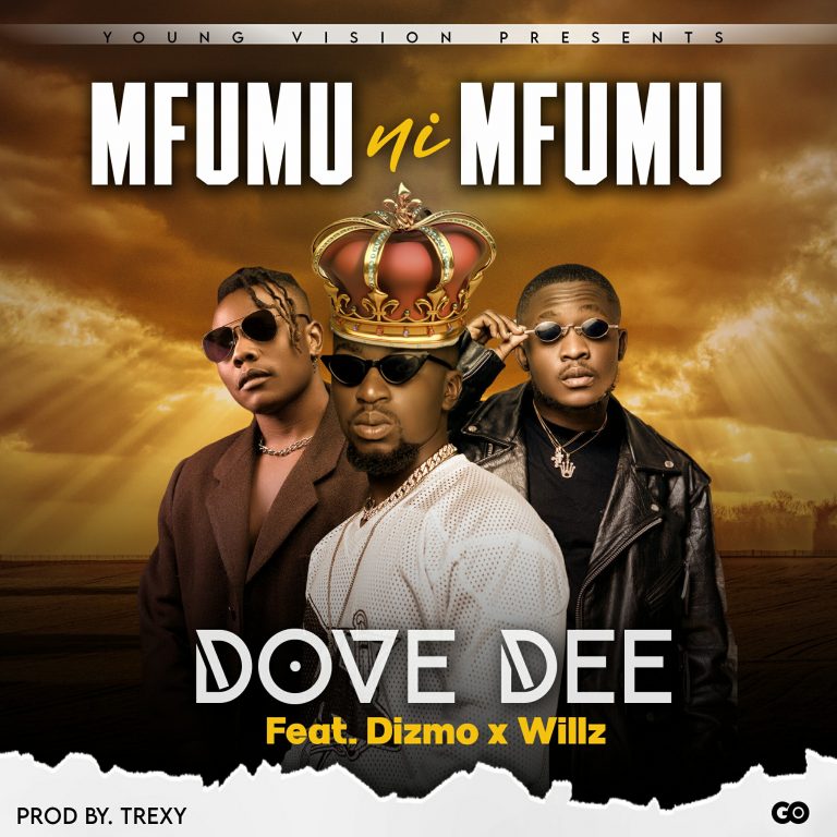 Dove Dee ft Willz & Dizmo- “Mfumu Ni Mfumu” (Prod. Trexy)