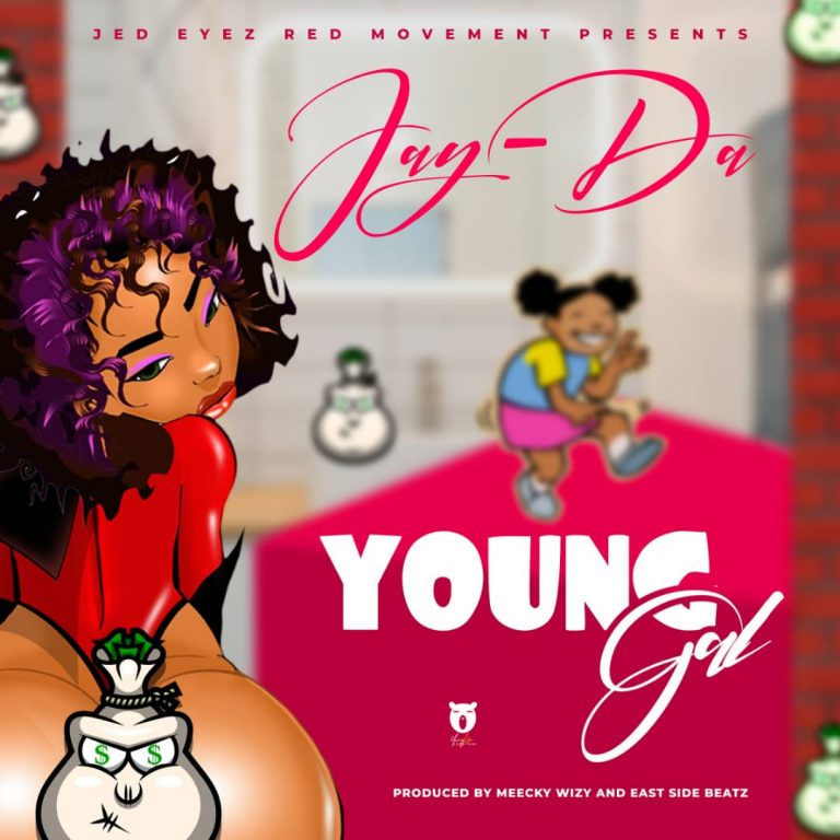 Jay-Da -“Young Girl'(Prod. Meecky Wizy & East Side Beats)