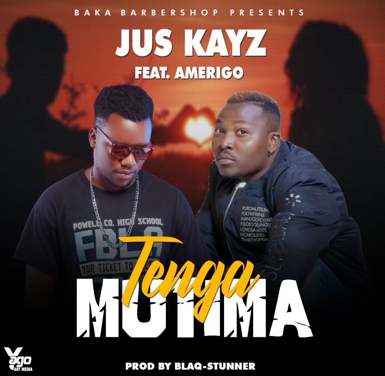 Jus Kayz ft Amerigo-“Tenga Mutima” (Prod. Blaq Stunner)