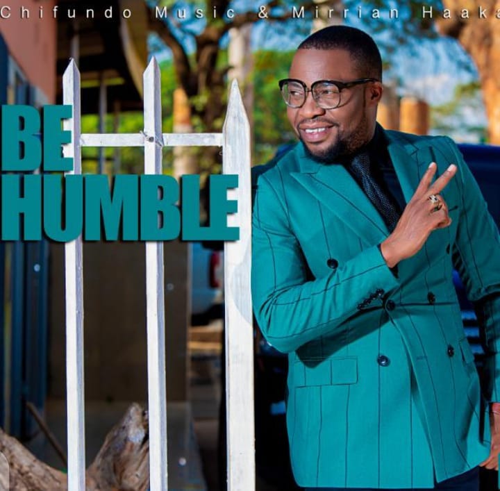 Kings Malembe Malembe – “Be Humble” ft. Chifundo Music & Mirrian H