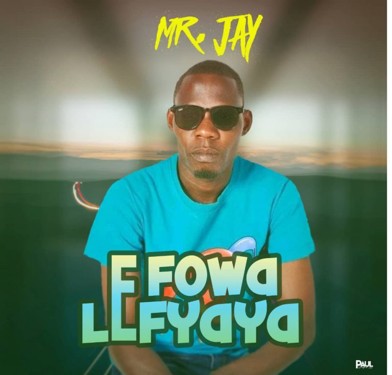Mr. Jay- “Efyowalefyaya”