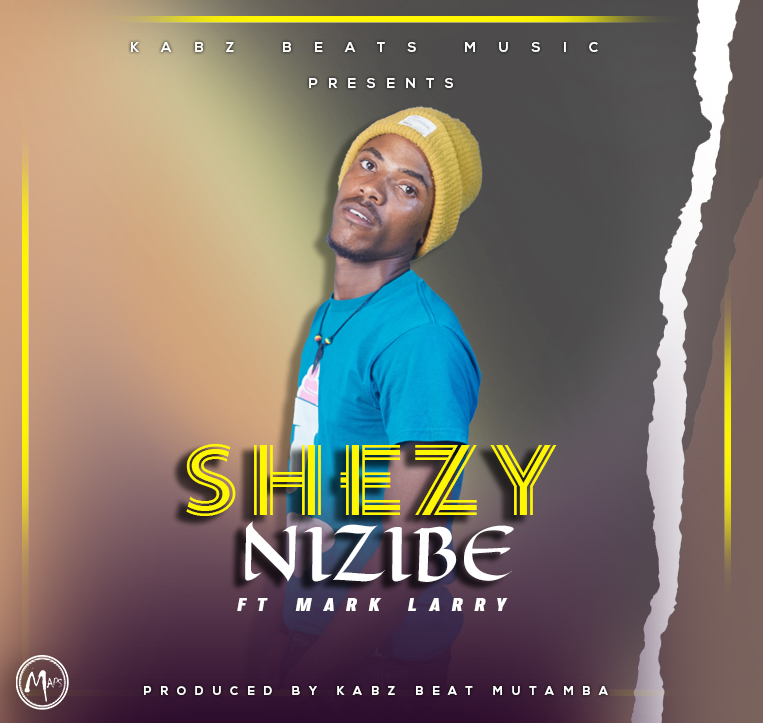 Shezy ft Mark Larry- “Nizibe” (Prod. Kabz Beat Mutamba)