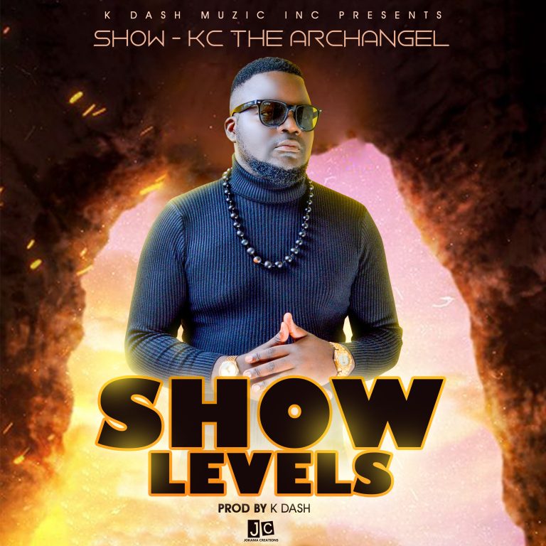 Show-KC The Archangel- “Show Levels” (Prod. K -Dash)