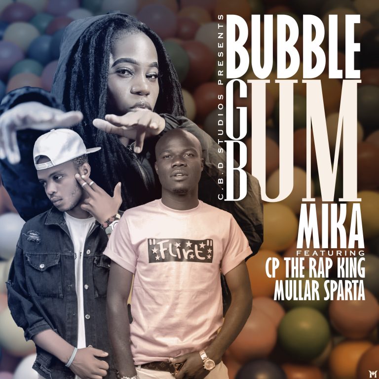 Mika-“Bubble Gum Bum” Ft CP The RapKing & Mullar Sparta