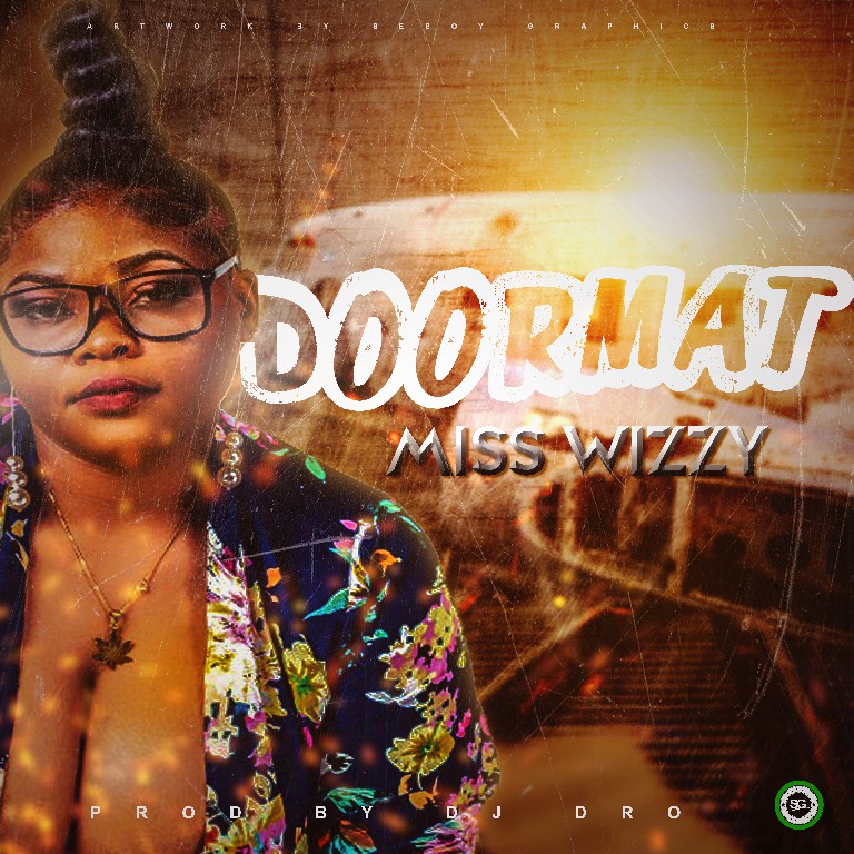 VIDEO: Miss Wizzy – “Doormat” |+MP3