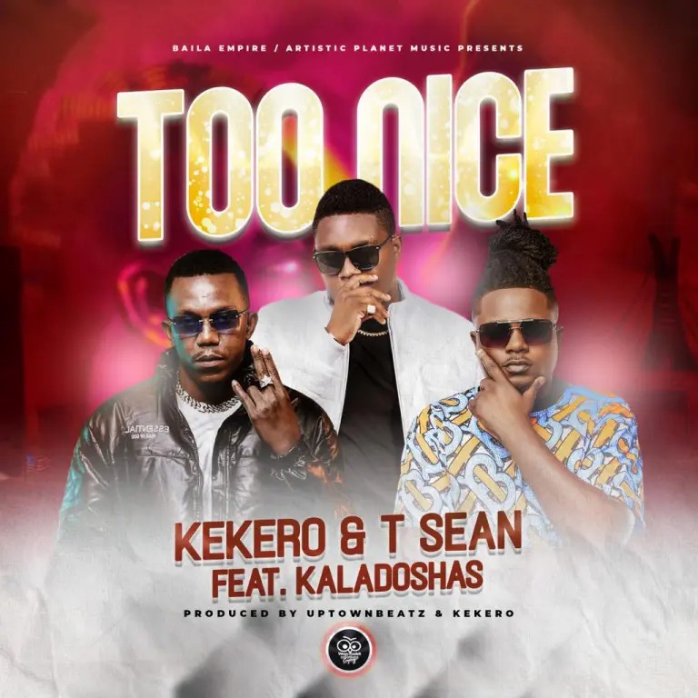 T-Sean & Kekero– “Too Nice”  ft. Kaladoshas