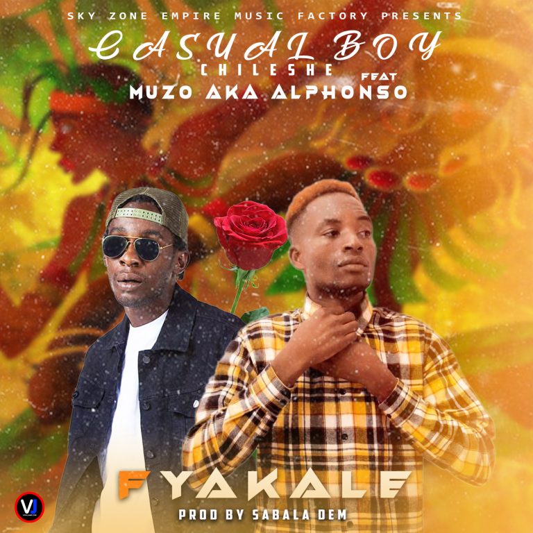 Casual Boy Chileshe ft Muzo AKA Alphonso-“Fyakale” (Prod. Sabala Dem)