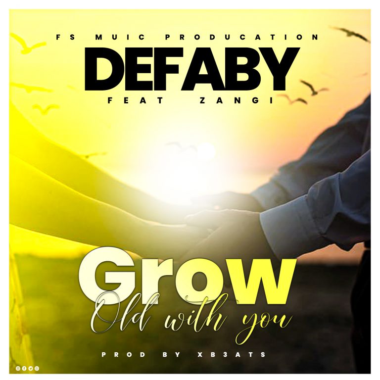 De Faby Ft Zangi-“Grow Old With You”(Prod. XB3ats)