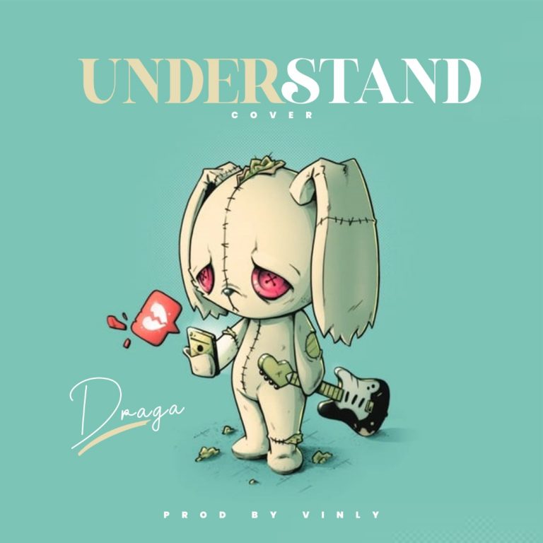 Draga- “Understand” (Cover)