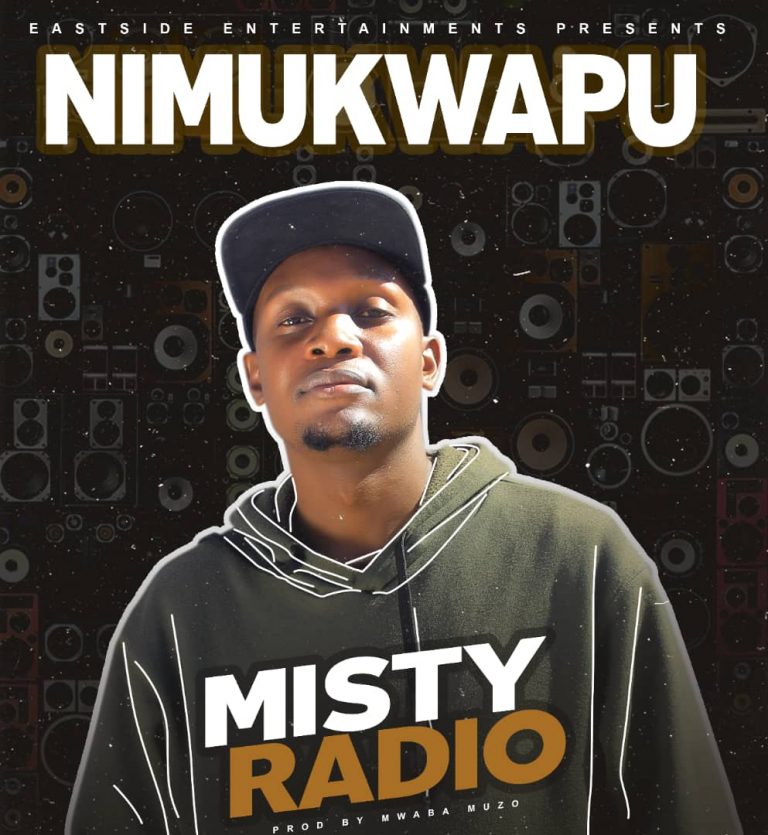 Mistyradio-“Nimukwapu” (Prod. Mwaba Muzo)