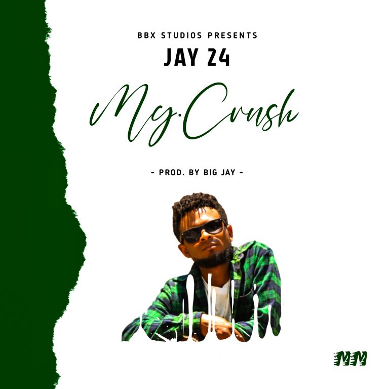 Jay 24-“My Crush” (Prod. Big Jay)