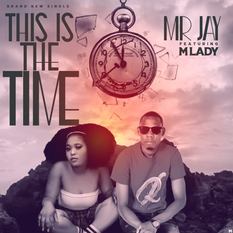 Mr. Jay- “This Is The Time” Ft. M Lady