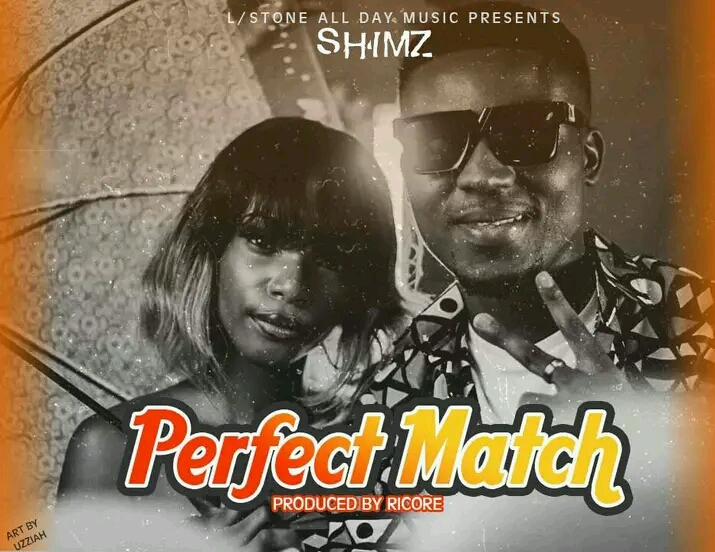 Shimz-“Perfect Match” (Prod. Ricore).