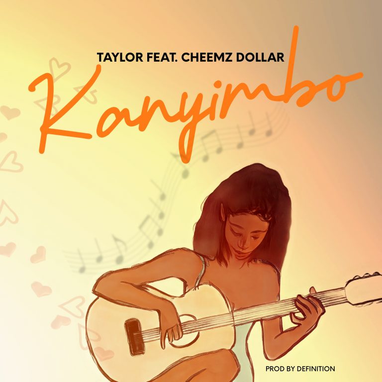 Taylor ft Cheemz Dollar-“Ka Nyimbo” (Prod. Definition)