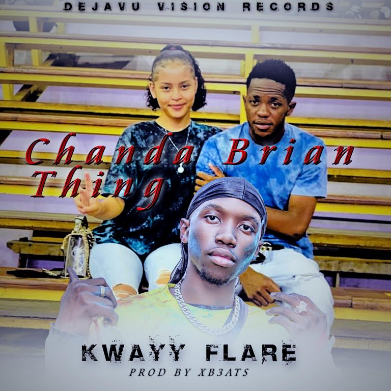 Kwayy Flare-“Chanda Brian Thing” (Prod. XB3ats)