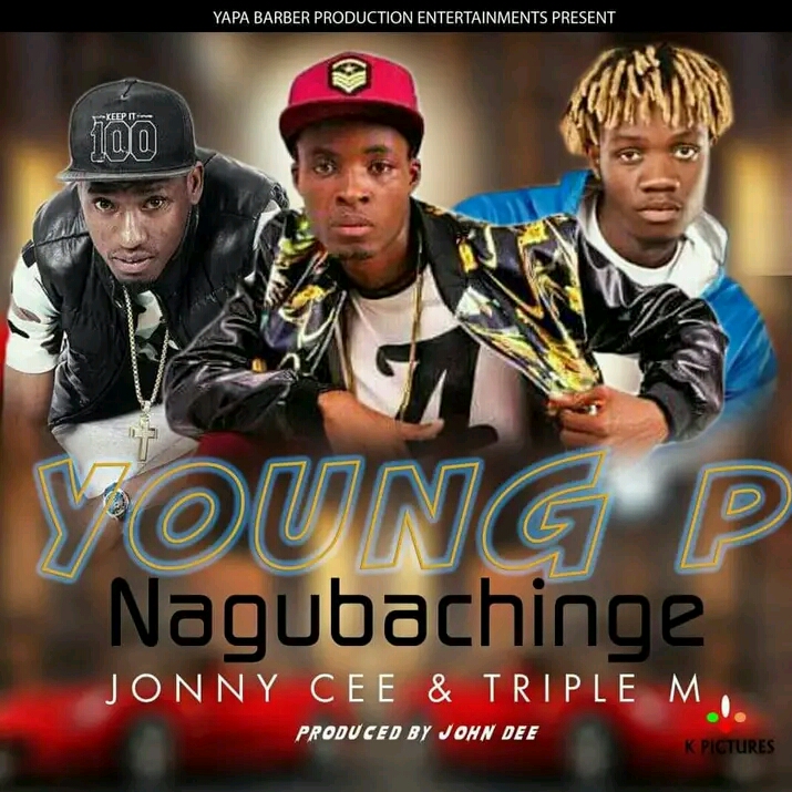 Young P ft Triple M & Jonny C- “Nangubachinge” (Prod. John Dee)