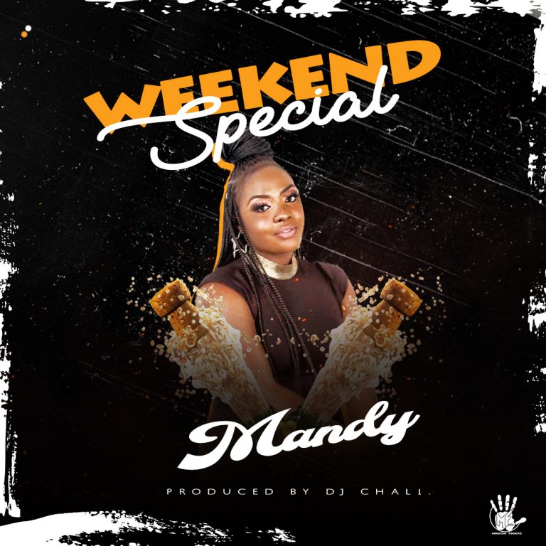 Mandy-“Weekend Special “(Prod. Dj Chali)