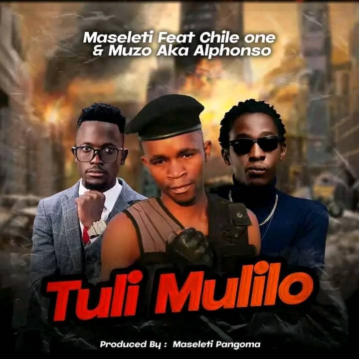 Masereti -“Tuli Mulilo” ft Chile One & Muzo aka Alphonso