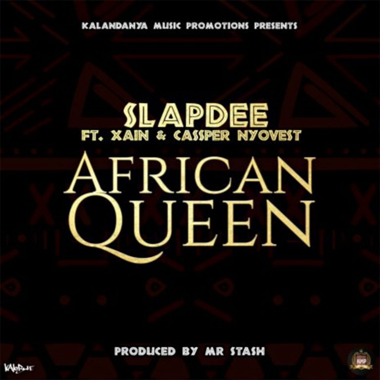 Slapdee ft. Xain & Cassper Nyovest –”African Queen” (Prod. Mr. Stash)