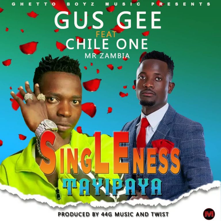 Gus Gee ft Chile One-“Singleness” (Prod. 44G & Twist)