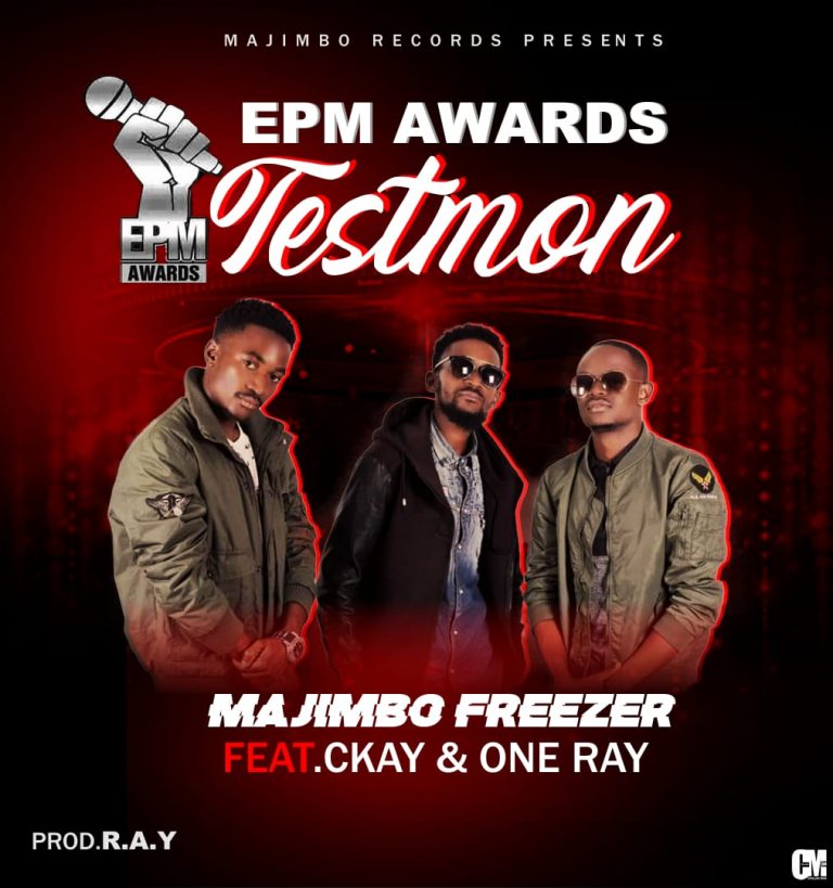 Majimbo Freezer ft Ckay & One Ray- EPM Awards Testimony (Prod. R.A.Y)