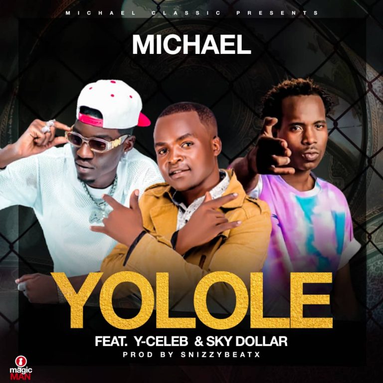 Michael ft Y Celeb & Sky Dollar-“Yolole” (Prod. Snizzy Beats).