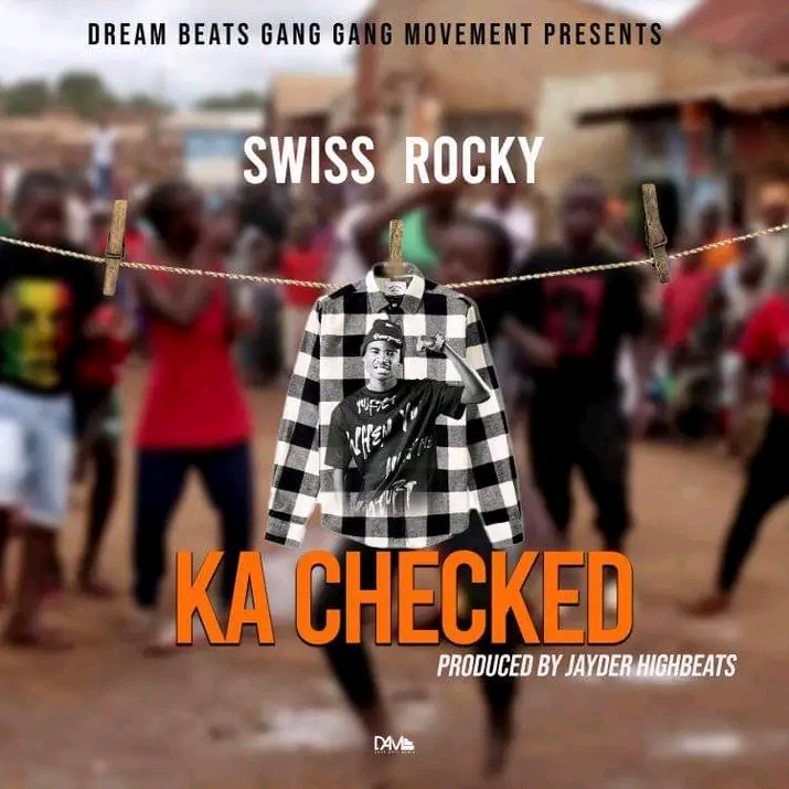 Swiss Rocky -“Ka Checked”(Prod. JayDer Highbeats)