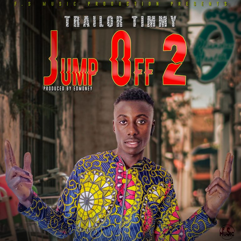 Trailor Timmy-“Jump Off 2″(Prod. Edmoney)