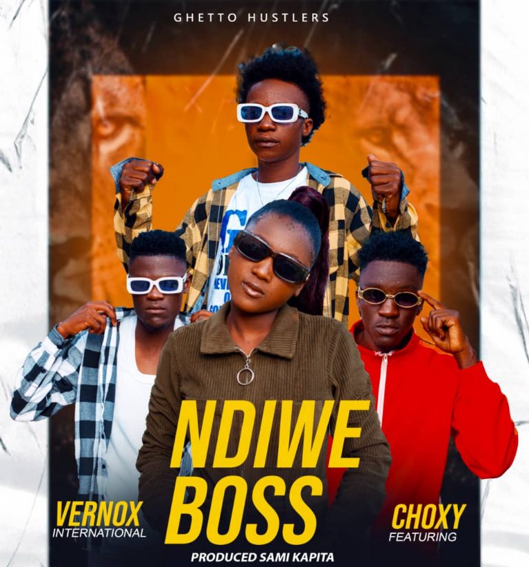 Vernox Int ft Choxy-“Ndiwe Boss” (Prod. Sam Kapita)